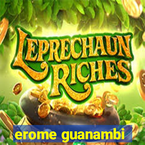 erome guanambi